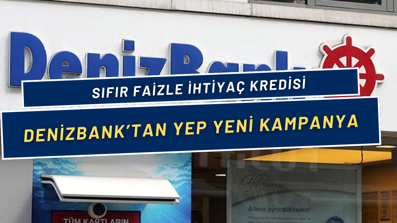 DenizBank'tan Yepyeni Bir Kampanya: %0 Faizle 10.000 TL'ye Kadar Taksitli Nakit İmkanı Başladı!