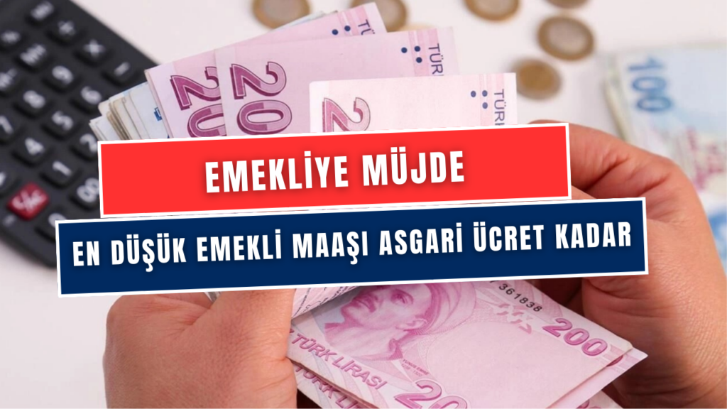 SGK Uzmanı Emekliye Müjdeyi Verdi! En Düşük Emekli Maaşı En Az Asgari Ücret Kadar Olacak