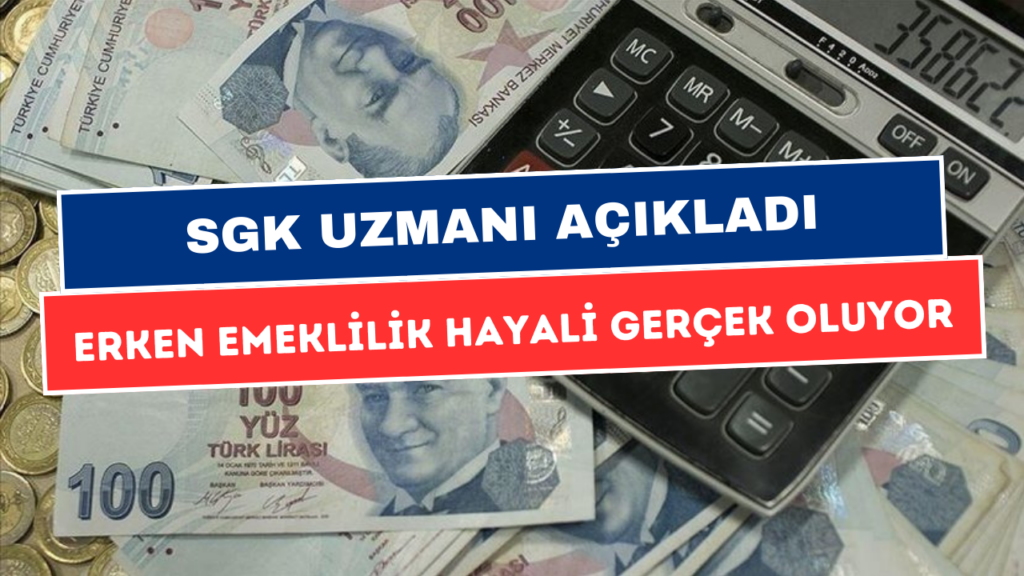 SGK Uzmanından Açıklama! Erken Emeklilik Hayali Gerçek Oldu! Yeni Düzenleme Tarihi Belli Oldu!