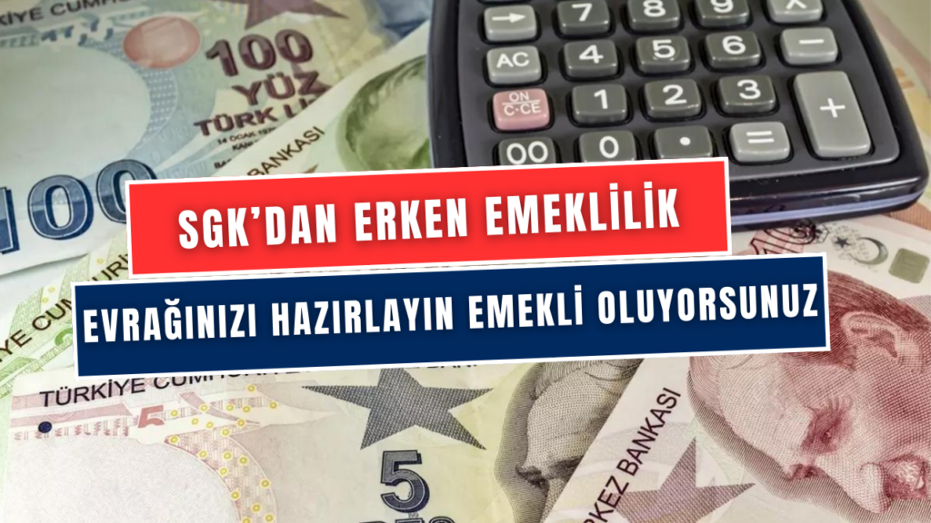 Erken Emeklilik Hayali Kuranlar İçin Uyarı! SGK'lılar O Detayla Emekli Olacak! Güncel Tablo Açıklandı