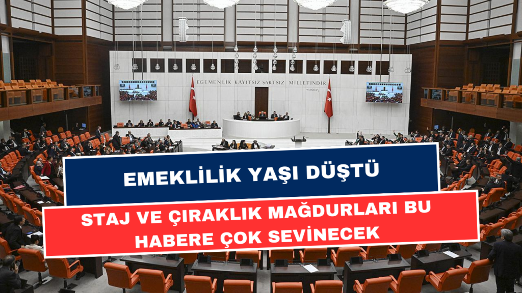 Emeklilik Yaşı Düştü! Yeni EYT Listesi Oluştu! Staj ve Çıraklık Sigortası Mağdurları Yararlanacak Mı?