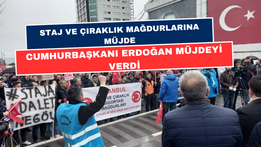 Cumhurbaşkanı Erdoğan, Staj ve Çıraklık Mağdurlarına Müjdeyi Verdi