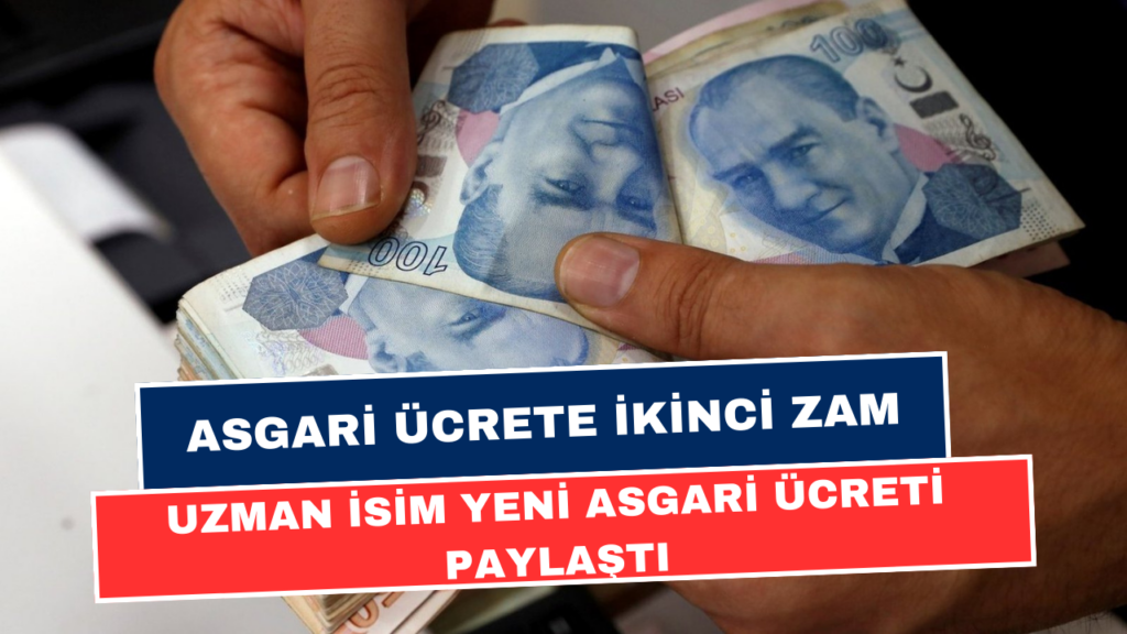 Asgari Ücrete Yılın Ortasında Ek Zam Geliyor: Uzman İsim Rakam Verdi