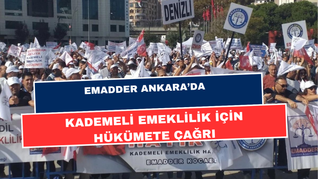 Ankara'da EMADDER Üyeleri Kademeli Emeklilik Hakkı İçin Miting Düzenledi