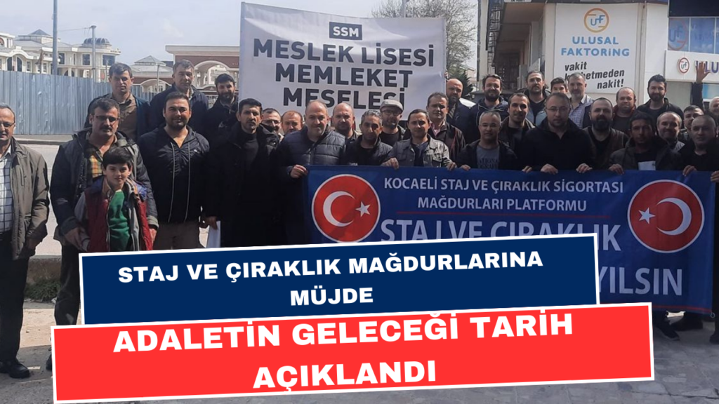 Staj ve Çıraklık Mağdurlarına Çifte Müjde! Adalet İçin Hamle Geldi! Tarih Verildi