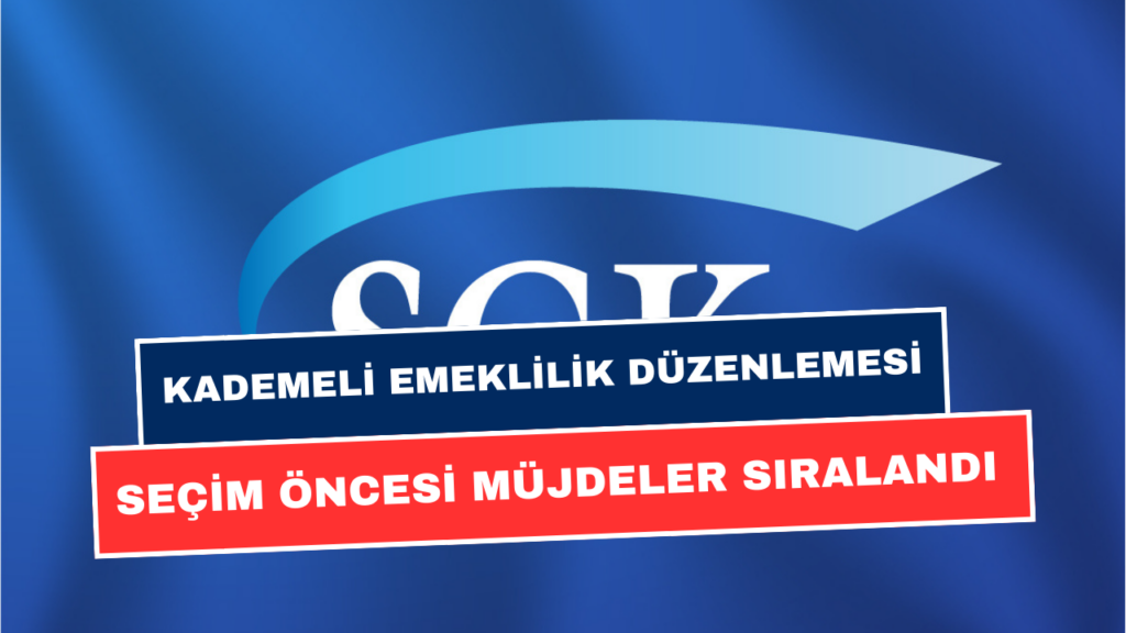 Seçim Öncesi Yeni Karar! Kademeli Emeklilik Çıkıyor! Kimler Faydalanacak, Şartlar Neler?