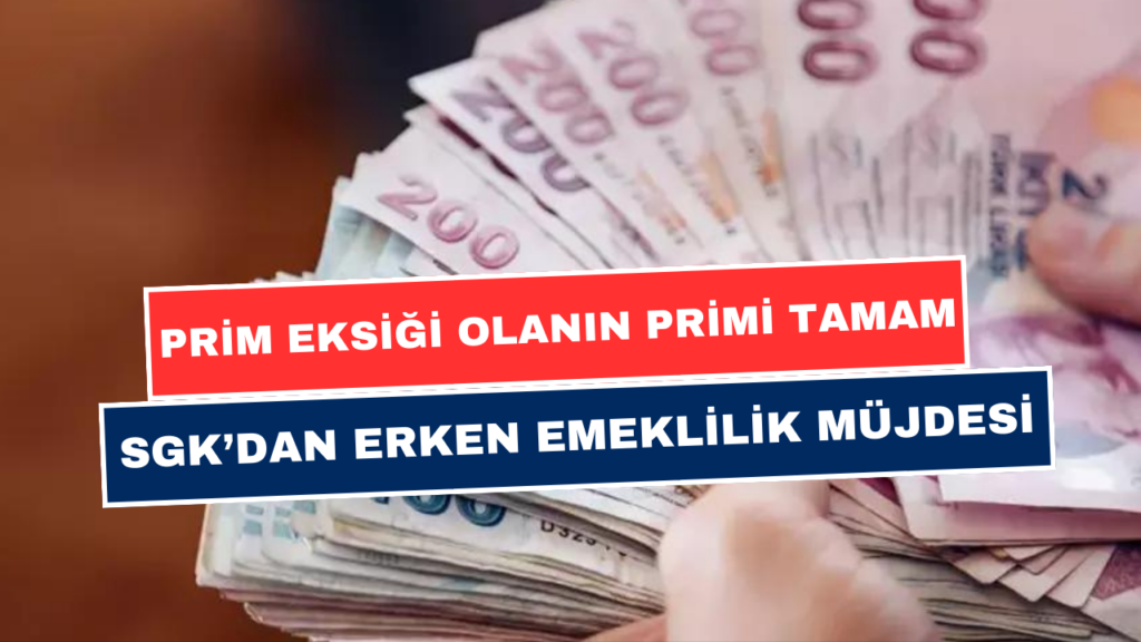 Prim Eksiği Olanın Primi Devlet Tarafından Karşılanacak! Erken Emeklilik Her Şey Tamam