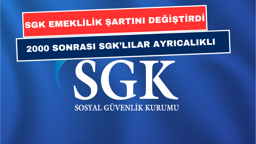 SGK Emeklilik Şartları Değiştirdi! 1999, 2000, 2008 Girişliler İçin Özel Ayrıcalıklar Var