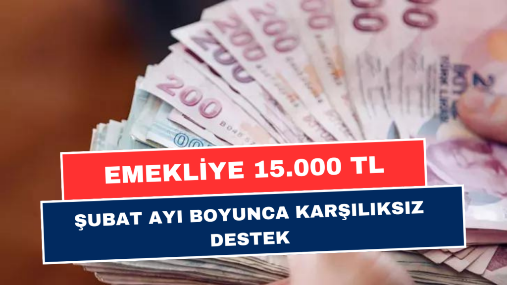 Emeklilere 15.000 TL Hediye! Şubat Ayına Özel Tek Seferlik Mini Destek Paketi