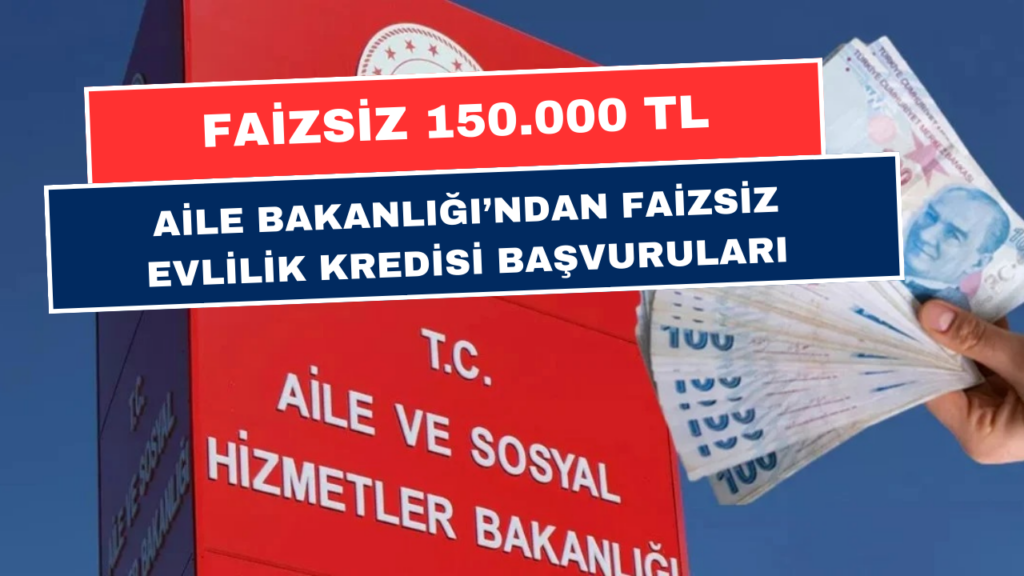 Bakanlık'tan 150.000 TL Faizsiz Evlilik Kredisi! Başvurular Açıldı! İşte Başvuru Şartları