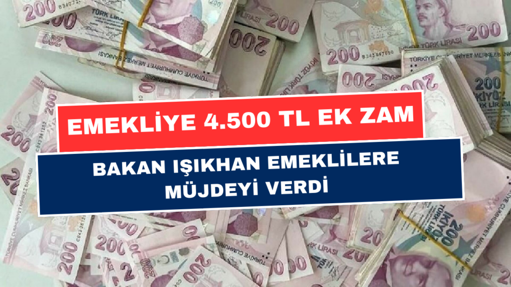 17 Milyon Emekliye Ek Ödeme Onaylandı! Bakan Işıkhan’dan Emekliye İlave Ödeme Açıklaması