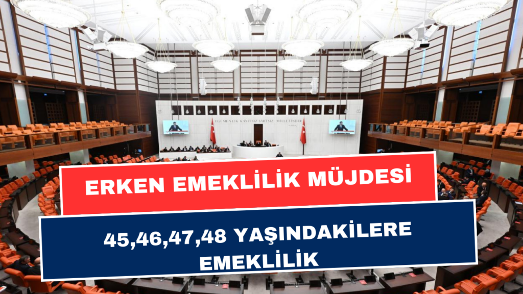 45,46,47,48 Yaşındakilere Erken Emeklilik! 1997-1999-2008 SGK Girişliler Müjde!