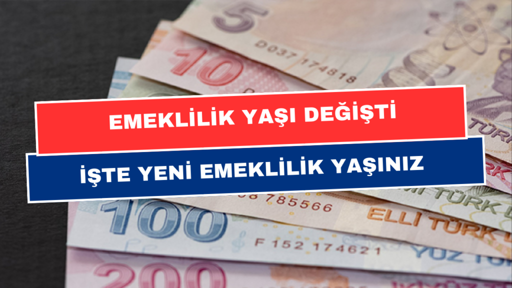 Emeklilik Yaşı Değişti! 1999, 2000, 2008 Girişliler 47- 50 Yaşında Emekli Olabilecek!