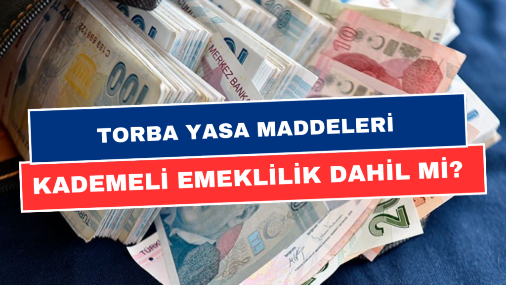 Torba Yasa'da Kademeli Emeklilik Var Mı?