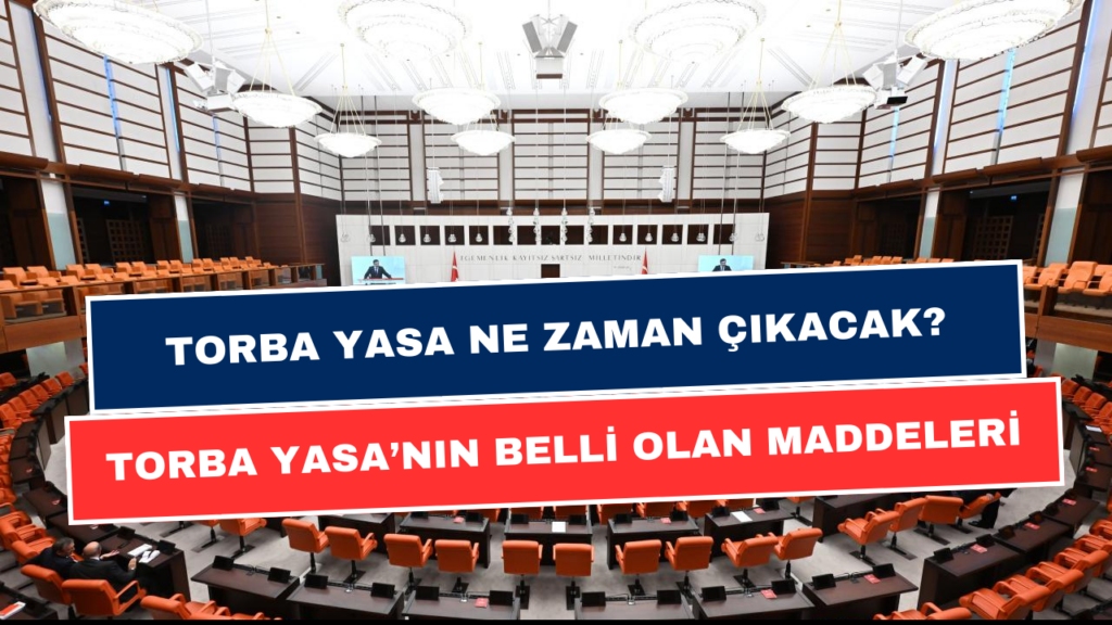 Torba Yasa Son Durum 2024! Taşerona Kadro, 3600 Ek Gösterge, Erken Emeklilik! 2. Torba Yasa Ne Zaman Çıkacak?