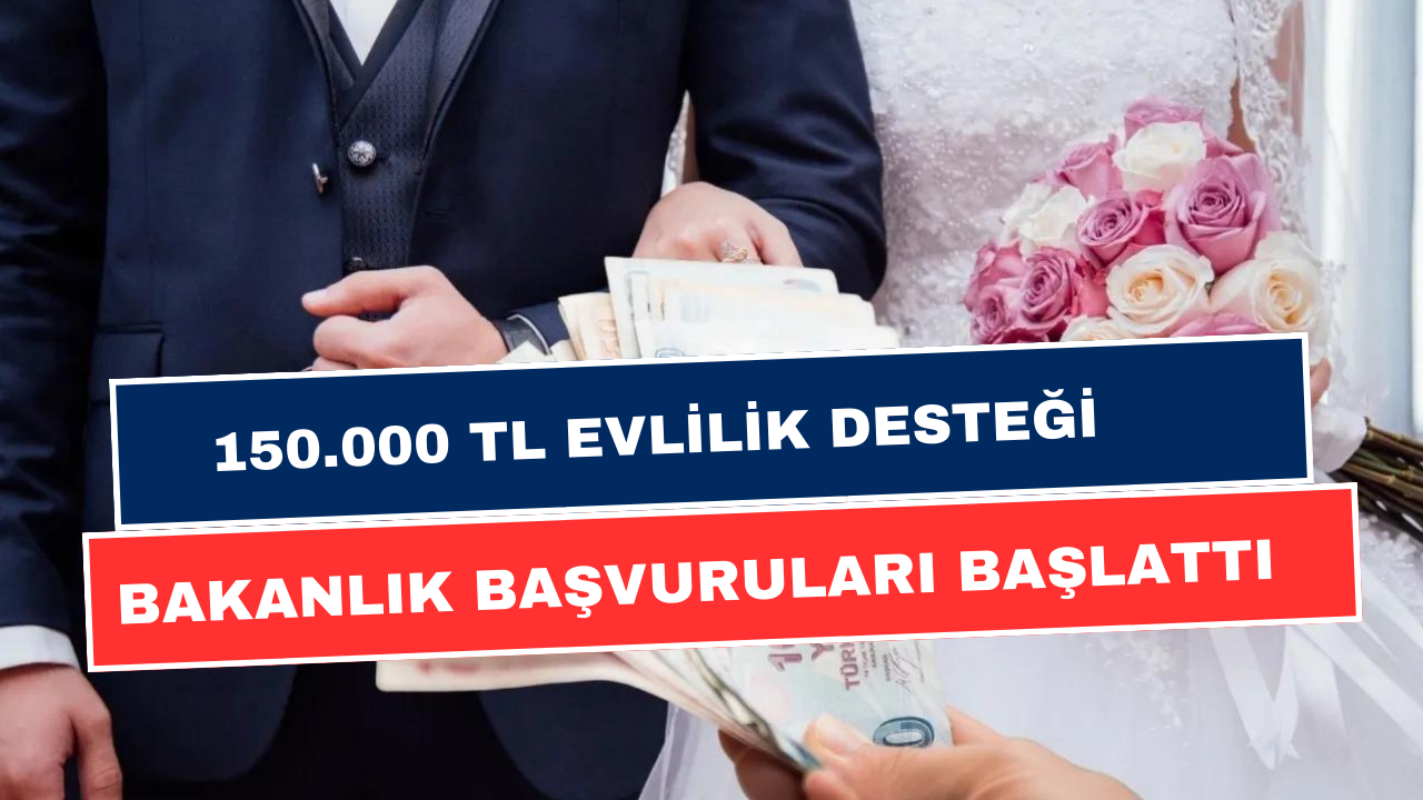 Evlenecek Çiftlere 150.000 TL’lik Faizsiz Kredi! Resmi Gazete’de Yayımlandı! 2 Yıl Ödemesiz, 4 Yıl Vadeli DestekFırsatı