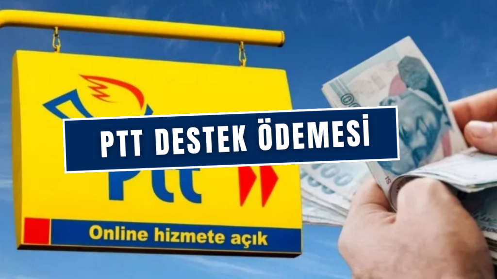 PTT, 4.500 TL Destek Ödemesi Hesabınıza Yatıracak! Yatmayı Bekleyen Ödemeniz Var! Paranızı Çekebilirsiniz