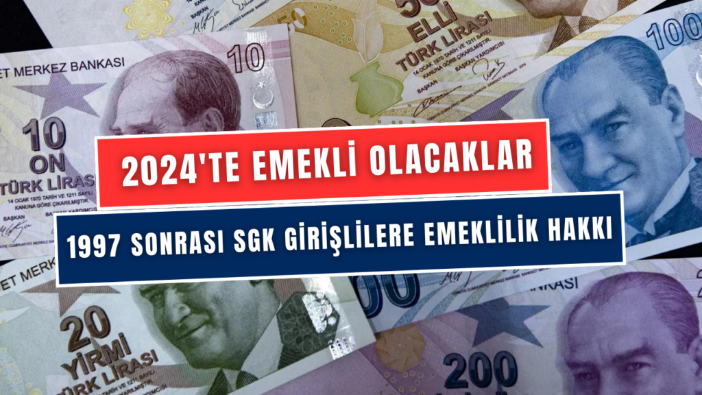 Emeklilik Tarihiniz 2024'te Değişiyor! 1997 Sonrası SGK’lılara Erken Emeklilik Hakkı Verilecek!