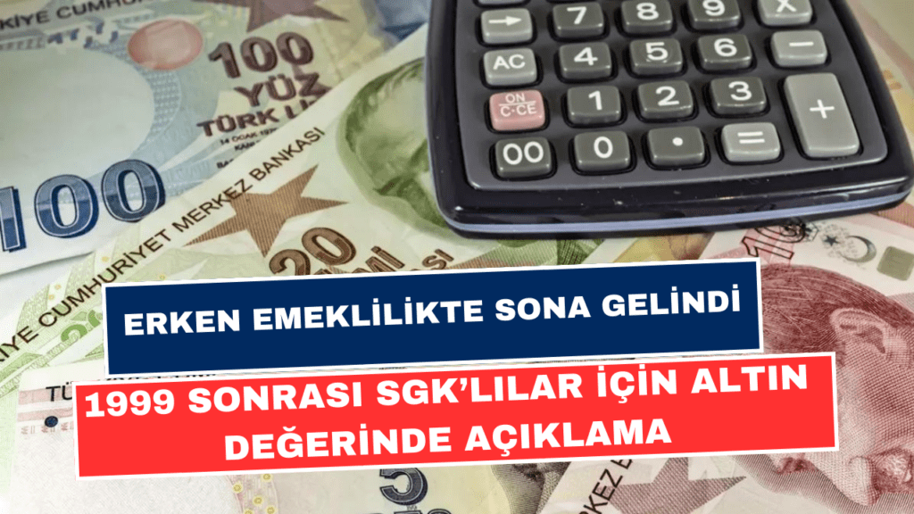 1999-2000-2008 Öncesi Sonrası SGK'lılara Emeklilik Tablosu Hazır! 2. Torba Yasa'da 50 Yaşında Emeklilik