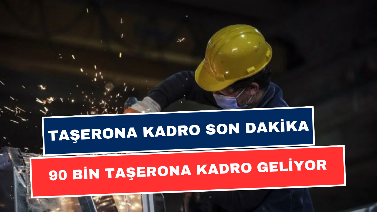 Taşerona Kadroda TBMM Gündemine Girdi! 90 bin Taşeron, TYP'li, Belediye Şirket İşçileri...