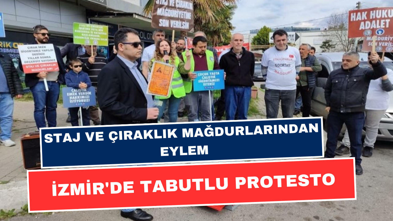 Staj ve Çıraklık Mağdurlarından İzmir'de Tabutlu Protesto