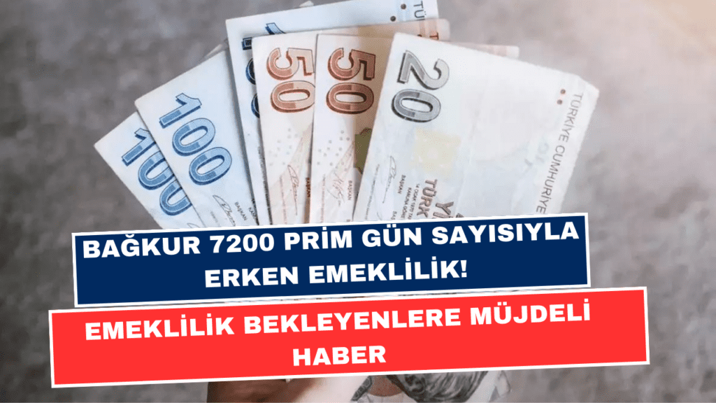 Bağkur 7200 Prim Gün Sayısıyla Erken Emeklilik! Bağkur Emeklilik Düzenlemesi Yolda